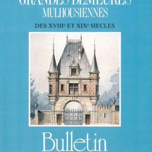 Bulletin de la SIM | Les grandes demeures patriciennes de Mulhouse